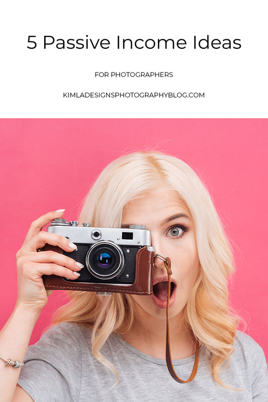 5 Passive Income Ideas for Photographers