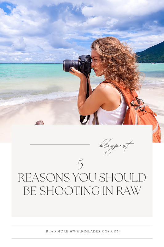 5 Reasons You Should be Shooting in RAW