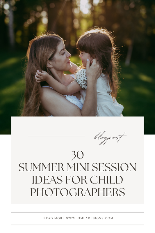 30 Summer Mini - Session Ideas for Child Photographers